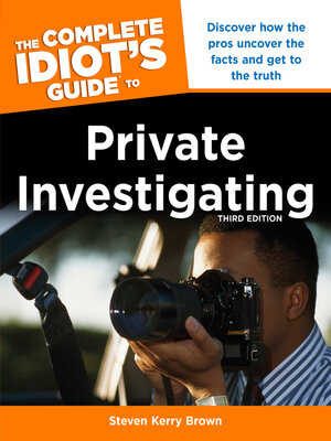 cover image of The Complete Idiot's Guide to Private Investigating